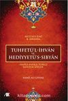 Tuhfetül-İhvan ve Hediyyetü’s-Sıbyan & Arapça-Farsça-Türkçe Manzum Sözlük