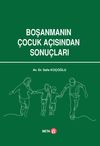 Boşanmanın &Ccedil;ocuk A&ccedil;ısından Sonu&ccedil;ları