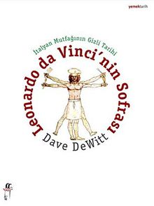 İtalyan Mutfağının Gizli  Tarihi & Leonardo da Vinci'nin Sofrası