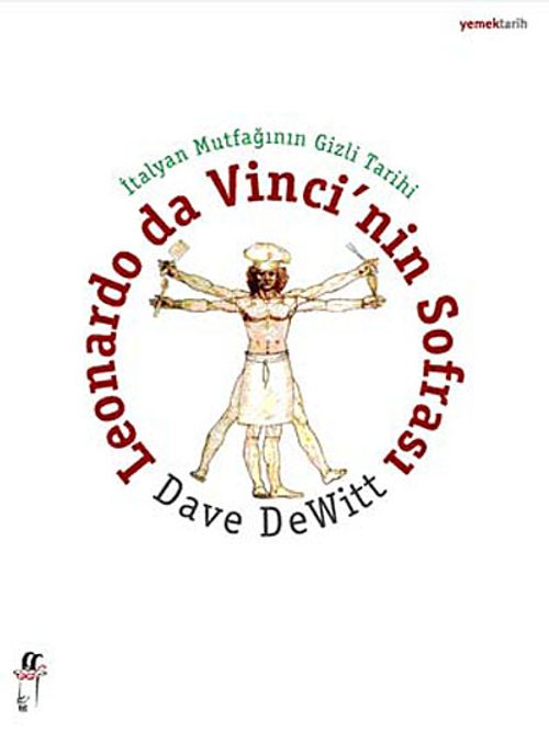 İtalyan Mutfağının Gizli  Tarihi & Leonardo da Vinci'nin Sofrası