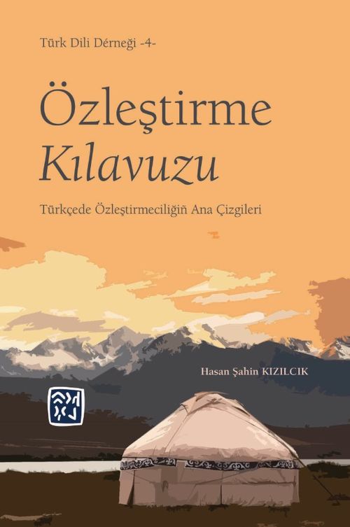 Özleştirme Kılavuzu & Türkçede Özleştirmeciliğin Ana Çizgileri 