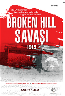 Broken Hill Savaşı 1915 - Salih Koca