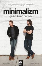 Minimalizm & Geriye Kalan Her Şey