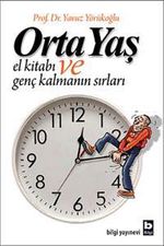 Orta Yaş El Kitabı ve Genç Kalmanın Sırları
