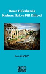 Roma Hukukunda Kadının Hak ve Fiil Ehliyeti