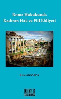 Roma Hukukunda Kadının Hak ve Fiil Ehliyeti