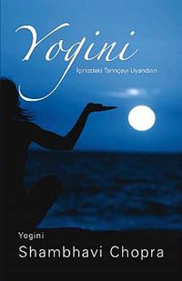 Yogini - İçinizdeki Tanrıçayı Uyandırın