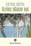 &Ouml;lmez Ağacın Evi