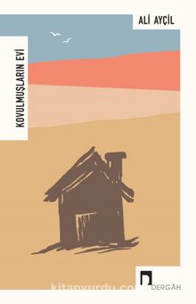 Kovulmuşların Evi - Ali Ayçil
