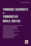 Yabancı Sermaye ve Yabancıya M&uuml;lk Satışı