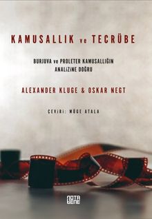 Kamusallık ve Tecrübe & Burjuva ve Proleter Kamusallığın Analizine Doğru