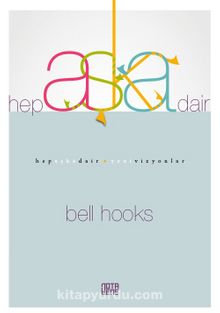 Hep Aşka Dair - Bell Hooks