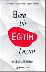Bize Bir Eğitim Lazım: Kurumsal Şirketler İçin Eğitim Rehberi