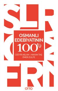 Osmanlı Edebiyatının 100'ü 