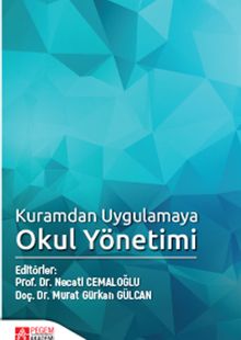 Kuramdan Uygulamaya Okul Yönetimi