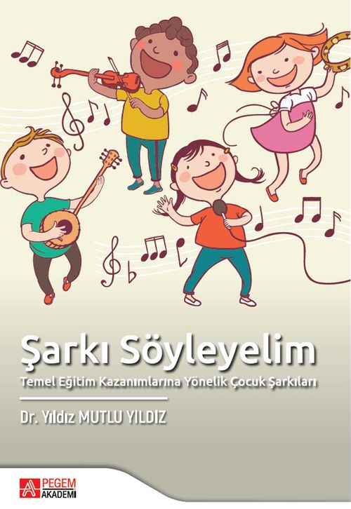Şarkı Söyleyelim & Temel Eğitim Kazanımlarına Yönelik Çocuk Şarkıları