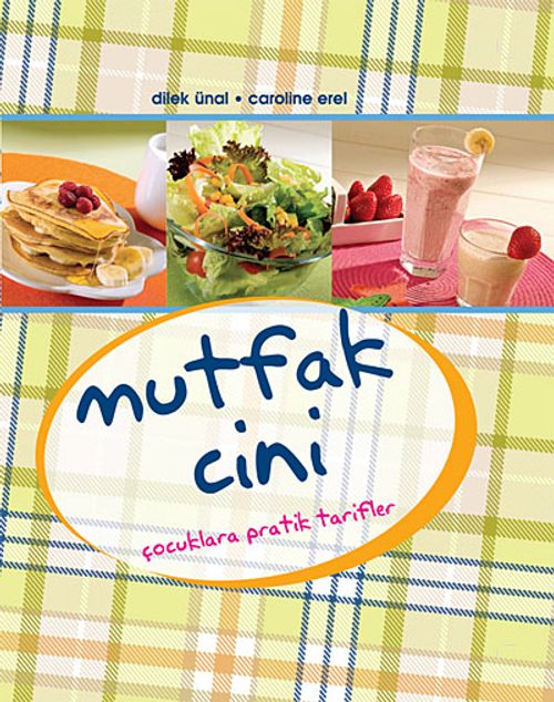 Mutfak Cini & Çocuklara Pratik Tarifler