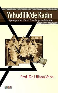 Yahudilik'de Kadın & Epitropos'luk-Kadın Dua Grupları-Evlenme