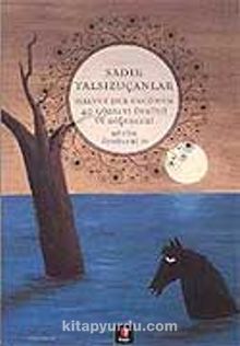 Halvet Der Ercümen - 40 Gözaltı Öyküsü ve Diğerleri - Sadık Yalsızuçanlar