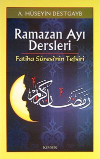 Ramazan Ayı Dersleri & Fatiha Suresi'nin Tefsiri