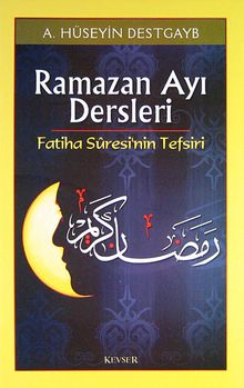 Ramazan Ayı Dersleri & Fatiha Suresi'nin Tefsiri