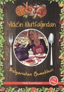 Yıldız’ın Mutfağından Bulgaristan Yemekleri