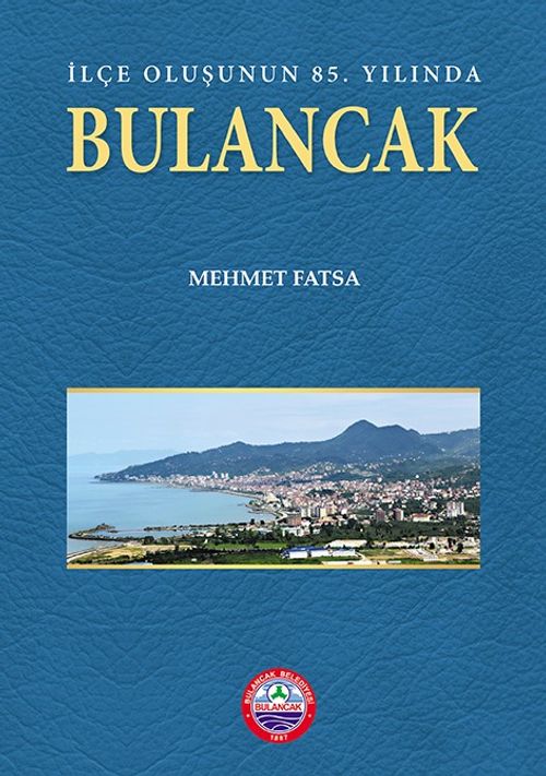 İlçe Oluşunun 85. Yılında Bulancak