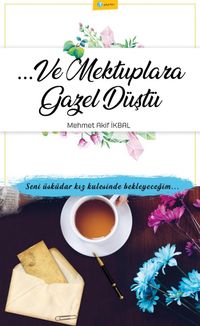 Ve Mektuplara Gazel Düştü