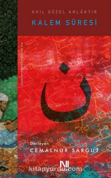 Kalem Suresi - Akıl Güzel Ahlaktır - Cemalnur Sargut