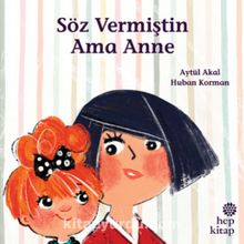 Söz Vermiştin Ama Anne - Aytül Akal