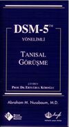DSM-5 Y&ouml;nelimli Tanısal G&ouml;r&uuml;şme