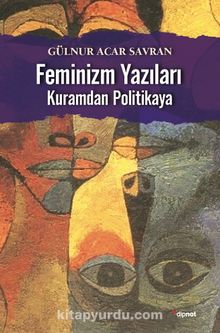 Feminizm Yazıları & Kuramdan Politikaya