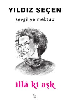Sevgiliye Mektup & İllaki Aşk