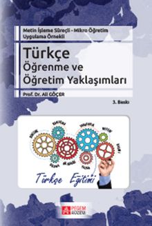 Metin İşleme Süreçli - Mikro Öğretim Uygulama Örnekli - Türkçe Öğrenme ve Öğretim Yaklaşımları