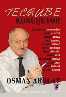 Tecrübe Konuşuyor - Osman S. Arolat