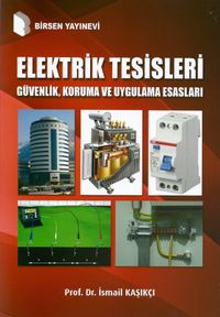 Elektrik Tesisleri Güvenlik, Koruma ve Uygulama Esasları 