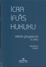 İcra İflas Hukuku Pratik Çalışmaları (2018 Baskı)
