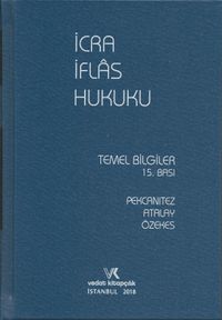 İcra İflas Hukuku Temel Bilgiler (2018 Baskısı)