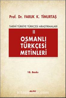 Osmanlı Türkçesi Metinleri 2 - Prof. Dr. Faruk Kadri Timurtaş