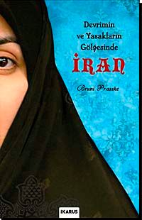Devrimin ve Yasakların Gölgesinde İran