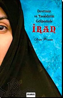 Devrimin ve Yasakların Gölgesinde İran