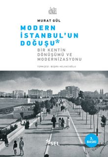 Modern İstanbul'un Doğuşu & Bir Şehrin Dönüşümü ve Modernizasyon