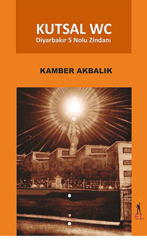 Kutsal WC & Diyarbakır 5 Nolu Zindanı