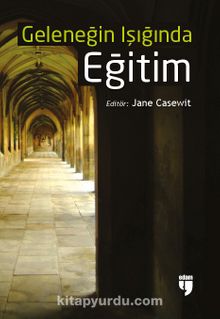 Geleneğin Işığında Eğitim - Bilinmeyen Yazar