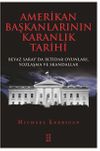 Amerikan Başkanlarının Karanlık Tarihi & Beyaz Saray'da İktidar Oyunları, Yozlaşma ve Skandallar