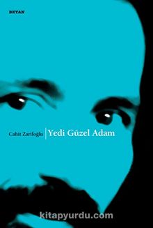Yedi Güzel Adam - Cahit Zarifoğlu