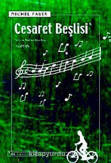 Cesaret Beşlisi - Michel Faber