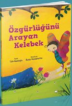 Özgürlüğünü Arayan Kelebek