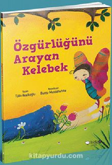 Özgürlüğünü Arayan Kelebek - Tülin Kozikoğlu