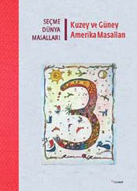 Seçme Dünya Masalları- Kuzey ve Güney Amerika Masalları